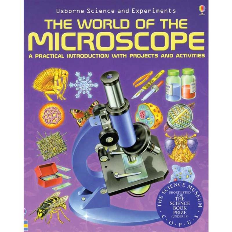 THE WORLD OF THE MICROSCOPE